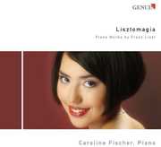 Lisztomagia - Piano Works , Caroline Fischer