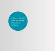 Song of Farewell: Music of Mourning & Consolation , Paul McCreesh