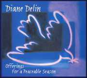 Offerings for a Peaceable Season , Diane Delin
