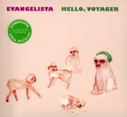 Hello, Voyager , Evangelista