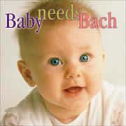 Baby Needs Bach / Various , Various Artists