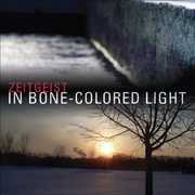In Bone-Colored Light , Zeitgeist