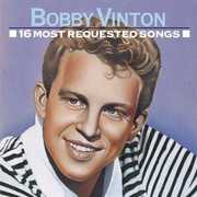 16 Most Requested Songs , Bobby Vinton