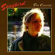 Songbird , Eva Cassidy