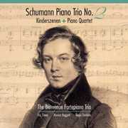 Piano Trio No. 2 / Kinderszenen / Piano Quartet , Benvenue Fortepiano Trio