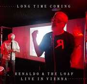 Long Time Coming: Live In Vienna 2018 , Renaldo & The Loaf