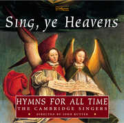 Sing Ye Heavens Hymns for All , Cambridge Singers