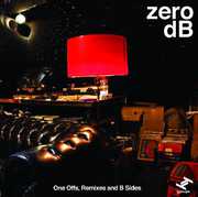 One Off's, Remixes and B-sides , Zero dB