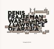 Wastelands /  Lawrence Of Arabia , Denis Frajerman