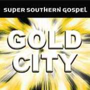Super Southern Gospel , Gold City