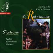 Music for the Kings Pleasure , Florilegium