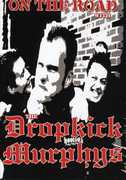 On the Road With the Dropkick Murphys , Dropkick Murphys