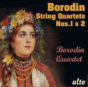 Alexander Borodin String Quartets Nos.1 & No.2 , Borodin Quartet