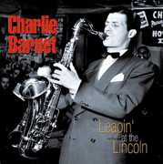 Leapin' At The Lincoln , Charlie Barnet