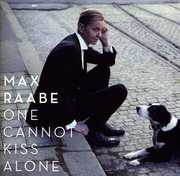 One Cannot Kiss Alone , Max Raabe