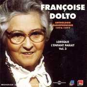 Vol. 3-Lorsque L'enfant Parait , Francoise Dolto