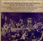 Broadside Ballads 2 (London: 1600-1700) , Ewan MacColl