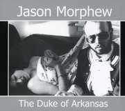 The Duke Of Arkansas , Jason Morphew