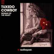Woman of the Heart , Tuxedo Cowboy
