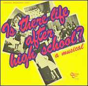Is There Life After High School , Cast Recording