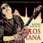 Rockin' Roots of , Carlos Santana