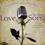 Love Song , Ted Howe