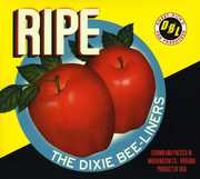 Ripe , The Dixie Bee-Liners