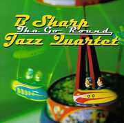 Tha Go 'Round , B Sharp Jazz Quartet