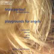 Playgrounds for Angels - Nordic Music for Brass , Brass Partout