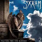 Prayers For The Blessed , Sixx:a.M.