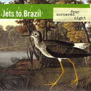 Four Cornered Night , Jets to Brazil