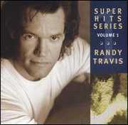 Super Hits Volume 1 , Randy Travis