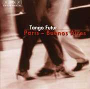 Paris-Buenos Aires , Tango Futur