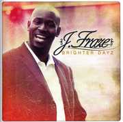 Brighter Dayz , J. Fraze