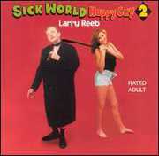 Vol. 2-Sick World Happy Guy , Larry Reeb