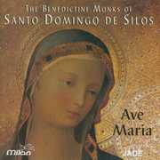 Ave Maria , Benedictine Monks of Santo Domingo de Silos