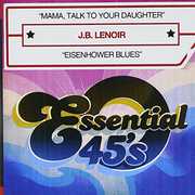 Mama, Talk to Your Daughter , J.B. Lenoir
