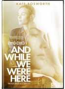 And While We Were Here , Kate Bosworth