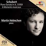 Piano Sonata in a D.050 /  6 Moments Musicaux , Martin Helmchen