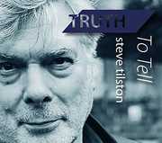 Truth to Tell , Steve Tilston