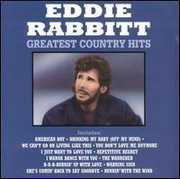 Greatest Country Hits , Eddie Rabbitt