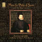 Music for Phillip of Spain: Ortiz, Milan, Vasquez , Charivari Agr able