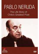 Pablo Neruda: The Life Story of Chile's Greatest Poet , Pablo Neruda