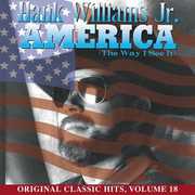 America (Way I See It) (Original Classic Hits 18) , Hank Williams Jr.