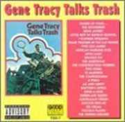 Talks Trash , Gene Tracy