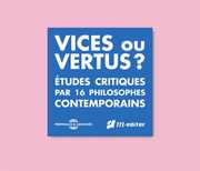 Vices Ou Vertus , 16 Philosophes Contemporains