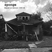 Demoed In Detroit , Sponge