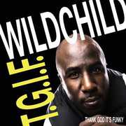 T.G.I.F. , Wildchild