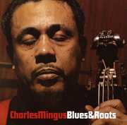 Blues & Roots [Import] , Charles Mingus