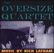 Plays Rich Latham , Oversize Quartet